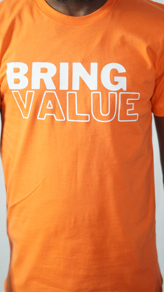 Bring Value T Shirt (Orange)
