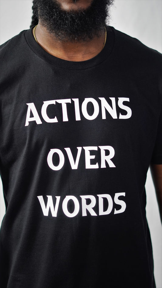 Actions Over Words T Shirt (Black)