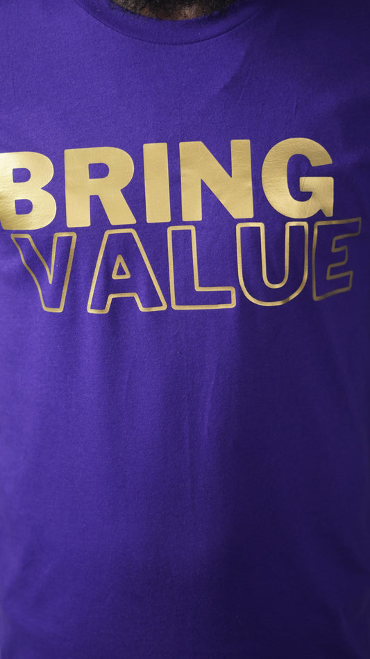 Bring Value T Shirt (Purple and Gold)